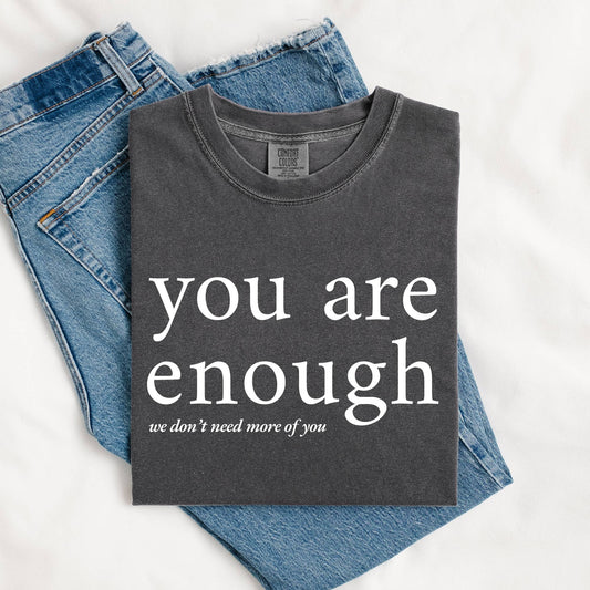 You Are Enough Tee